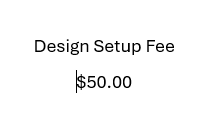 Design Setup Fee