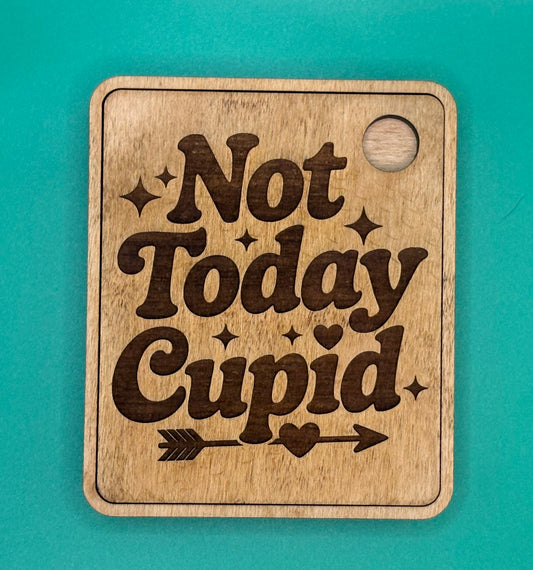Wooden tic tac toe with not today cupid